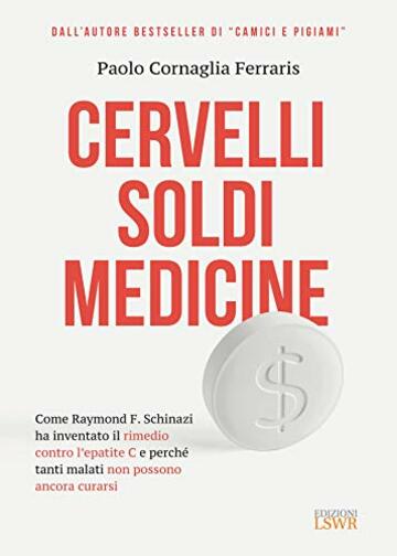 Cervelli Soldi Medicine: Come Raymond F. Schinazi ha inventato il rimedio contro l’epatite C e perché tanti malati non possono ancora curarsi
